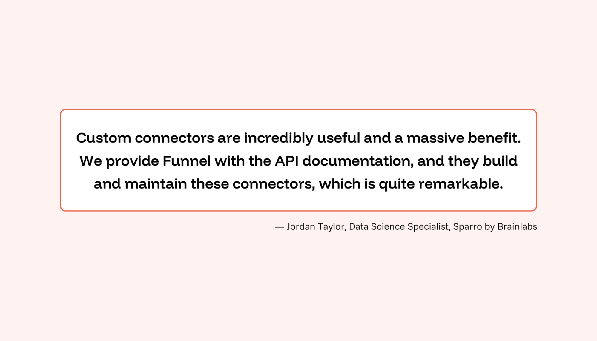 Funnel.io customer sentiment on the benefit of having custom connectors