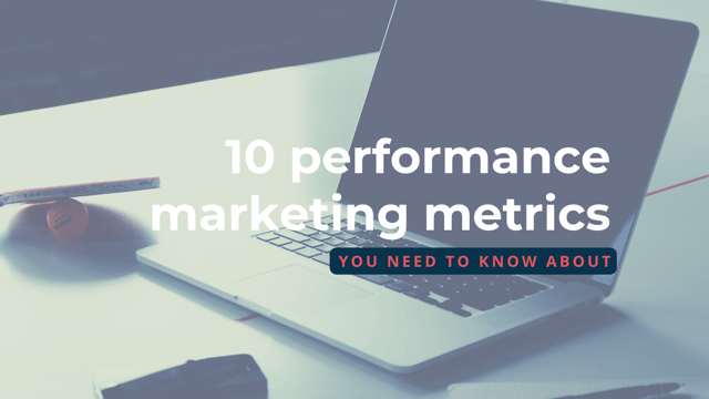 performance marketing metrics