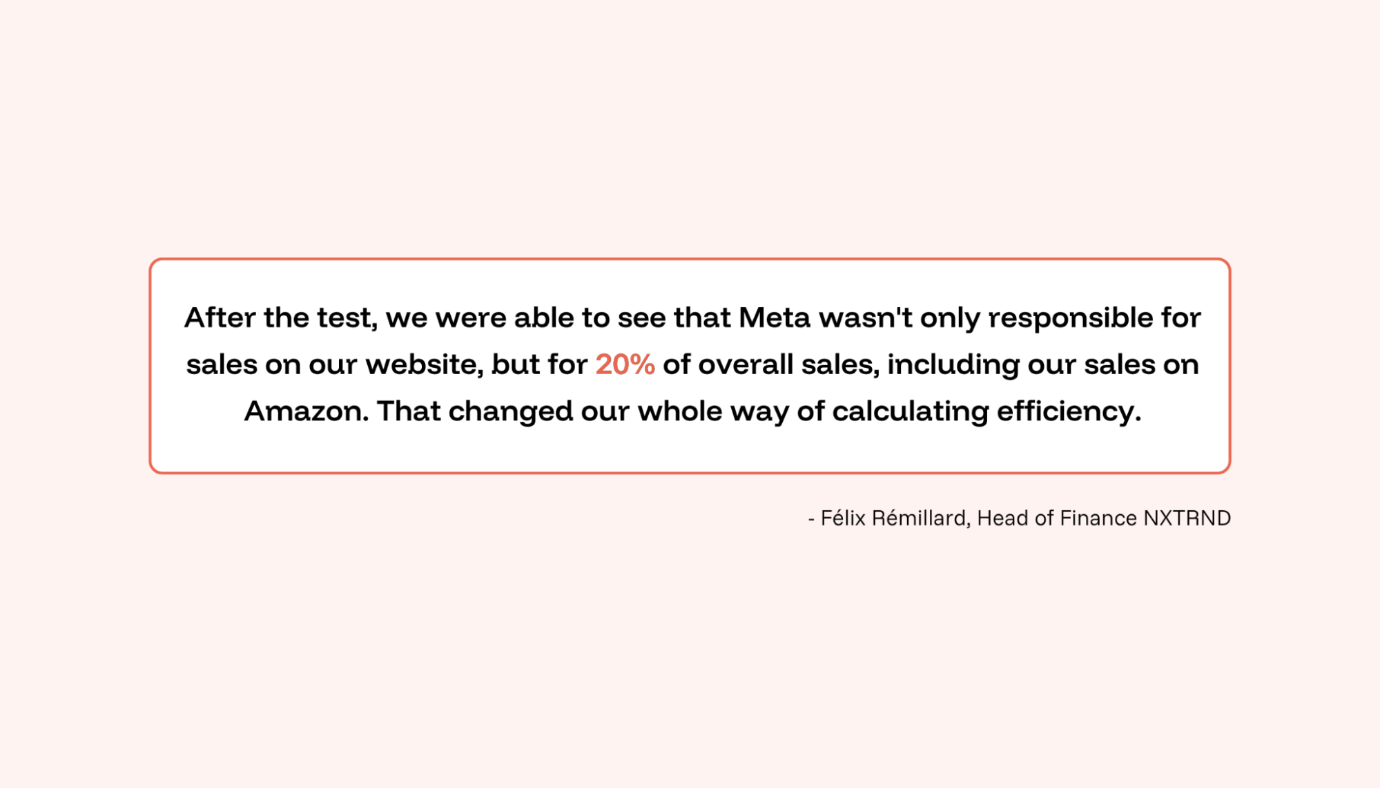 Quote from Félix Rémillard, Head of Finance NXTRND as an example of MMM for e-commerce