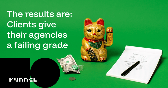 clients give their agencies a failing grade